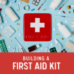 Building A First Aid Kit