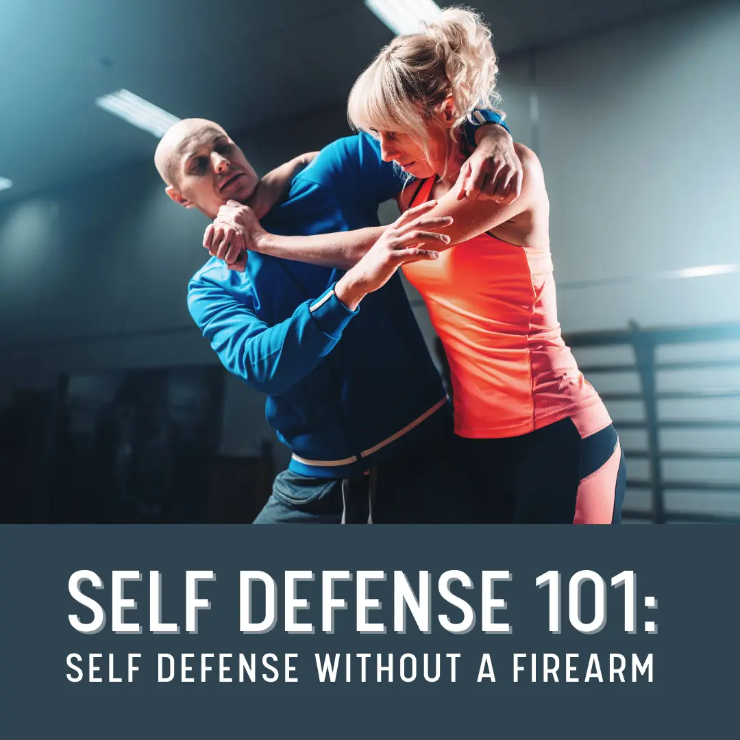Self Defense 101: Self Defense Without a Firearm