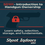 SD101 — Introduction to Handgun Ownership (Lecture + Practical)