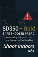 SD350 - Gold Safe Shooter Prep 2